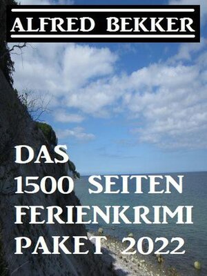cover image of Das 1500 Seiten Ferienkrimi Paket 2022